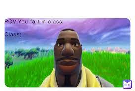 POV:You fart in class Class: | @da_memer_guy | Memes