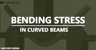 bending stress in curved beams