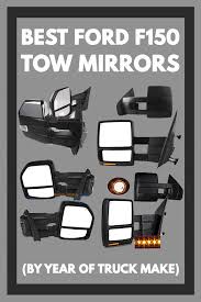 Best Ford F150 Tow Mirrors By Year Of
