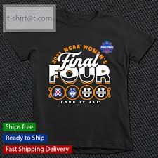 Late goals from pernille harder and fran kirby settled a match of unbearable drama put chelsea into their first champions league final. 2021 Ncaa Women S Basketball Tournament March Madness Final Four Four It All Shirt