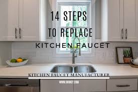 how to replace kitchen faucet ouukey