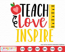 Teach Love Inspire Svg Teaching School Cut File For Etsy