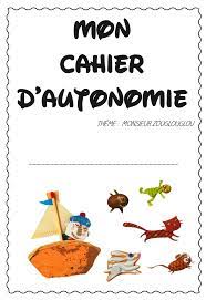 Cahier Autonomie Cm2 Page De Garde - Cahier d'autonomie : Monsieur Zouglouglou – La classe de Anne