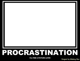 Procrastination Quotes Famous Quotes About Procrastination