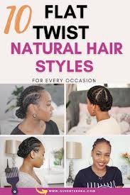 10 easy flat twist styles for natural hair