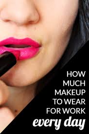 how much makeup do you wear for work