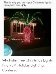 Maybe you would like to learn more about one of these? 25 Best Memes About Christmas Lights On A Palm Tree Christmas Lights On A Palm Tree Memes