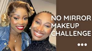 no mirror makeup challenge beauty