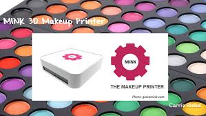 mink 3d makeup printer by carrie rishel