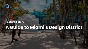 a guide to miami s design district