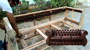 how to make leather chester sofa frame