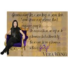 Great Quote: Vera Wang | Classy &amp; Fabulous via Relatably.com