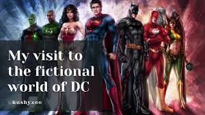 my visit to the fictional world of dc