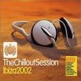 Chillout Sessions: Ibiza 2002