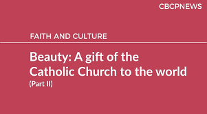 beauty a gift of the catholic church