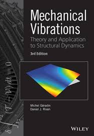Mechanical Vibrations Theory And Application To Structural Dynamics
