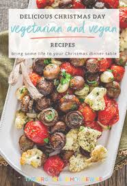 While some of the vegetables included in this tasty dish are technically summer veggies, that doesn't mean you can't whip it up for christmas this year. Vegetarian And Vegan Christmas Recipes For Christmas Day The Organised Housewife