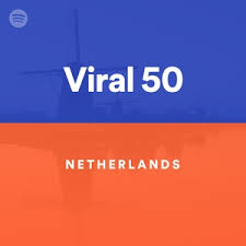 Netherlands Viral 50 On Spotify