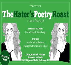 If you were a spice, you'd be flour. The Hater S Poetry Roast Storefront Art Studio At Storefront Art Studio Hollywood Fl Poetry Literature