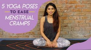 5 yoga poses to ease menstrual crs