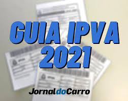 guia ipva 2021 confira datas e valores