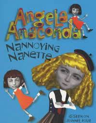 Nannoying Nanette (Angela Anaconda): Ferrone, Joanna, Rose, Sue:  9780743415811: Amazon.com: Books