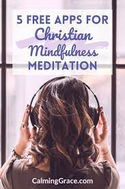 To make you feel belonged and increase your harmony with mind and heart. The Top 5 Free Apps For Christian Mindfulness Meditation
