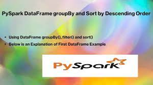 pyspark dataframe groupby and sort by