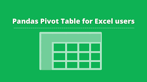 pandas pivot table for excel users