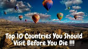 top 10 countries you should visit