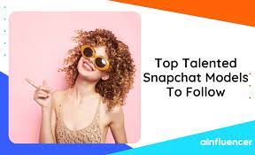 top 9 talented snapchat models to