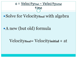 Velocity Final Velocity Initial