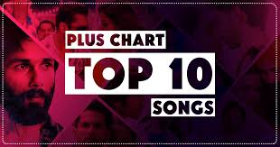 Plus Chart Top 10 Bollywood Songs Of The Week Ranked