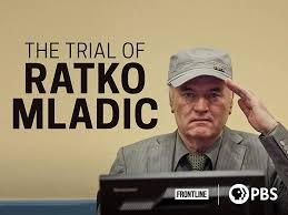 Frontline" The Trial of Ratko Mladic (TV Episode 2019) - IMDb