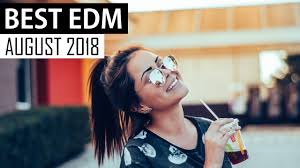 Best Edm August 2018
