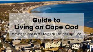 living on cape cod guide moving to