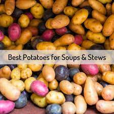 best potato for soups and stews urban