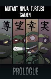 Does any one remember reading this TMNT fan made comic? Mutant Ninja  Turtles Gaiden, also known as MNT Gaiden or MNTG for short, is a  long-running fan webcomic written and illustrated by