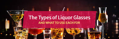 The Types Of Liquor Glasses And What To
