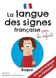 Voir plus d'idées sur le thème langue des signes, signes bébé, langage des signes bebe la langue des signes française (lsf) est l'une des langues les plus belles, mais les plus incomprises du monde. La Langue Des Signes Francaise Pour Les Enfants Broche Collectif Achat Livre Fnac