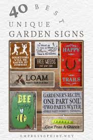 In gardening, you can also add some signs and tags in the certain area of the plants. 40 Funny Cute Sarcastic And Sentimental Garden Signs Empress Of Dirt
