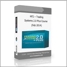 Mti Trading Systems 2 0 Plus Course Feb 2014 Available Now