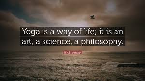 b k s iyengar e yoga is a way of