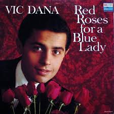 vic dana red roses for a blue lady