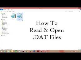 how to open dat file in windows you