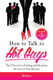 How to Talk to Hot Guys - BenBella Books