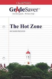 hot zone essay The Hot Zone Essay  The Hot Zone The Hot Zone Bryan Wetzel Setting  The