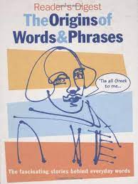 the origins of words and phrases