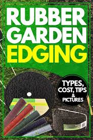 rubber garden edging types cost tips