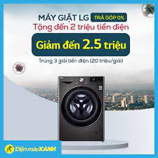 Điện máy XANH (dienmayxanh.com) - Máy Giặt LG GIẢM ĐẾN 2,5 TRIỆU 🎁 Tặng  ngay đến 2 triệu tiền điện 👌 Trả góp 0% lãi suất 💢 Cơ hội trúng 3 giải